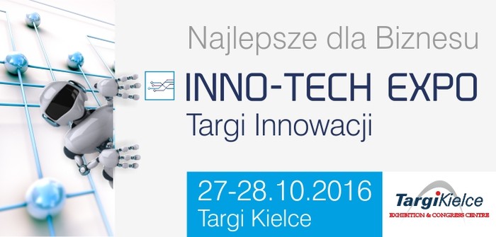 Innowacje, informatyka oraz efektywna energetyka podczas targów INNO-TECH EXPO