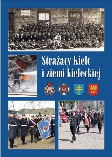 „Strażacy Kielc i ziemi kieleckiej” &#8211;  promocja książki