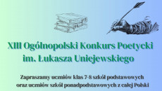 Plakat XIII Ogólnopolskiego Konkursu Poetyckiego im. Łukasza Uniejewskiego